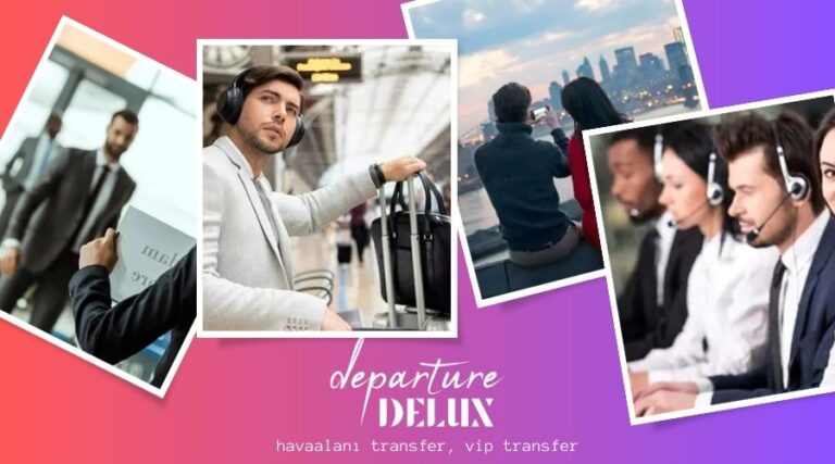 Konforlu ve Güvenli Seyahatin Anahtarı: Departure Delux Havalimanı Transfer Hizmetleri