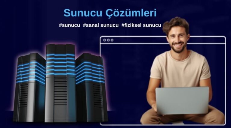 Bulut Sunucu Çözümleri ile İşinizi Güçlendirin