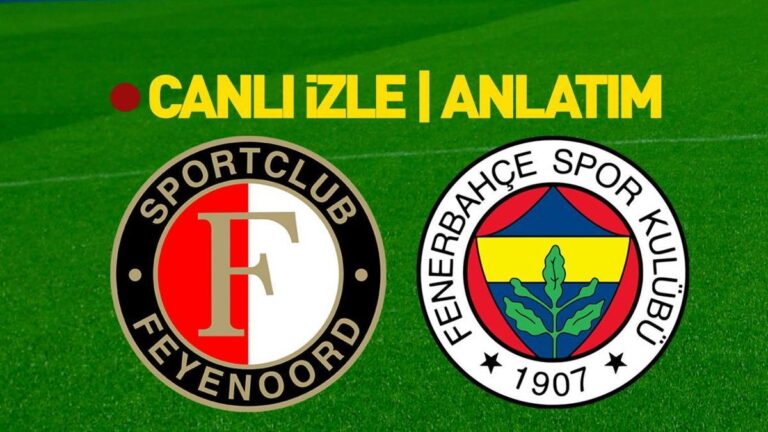 Feyenoord – Fenerbahçe maçı S Sport Canlı İzle S Sport Plus Canlı İzle | Temsilcimiz avantaj peşinde